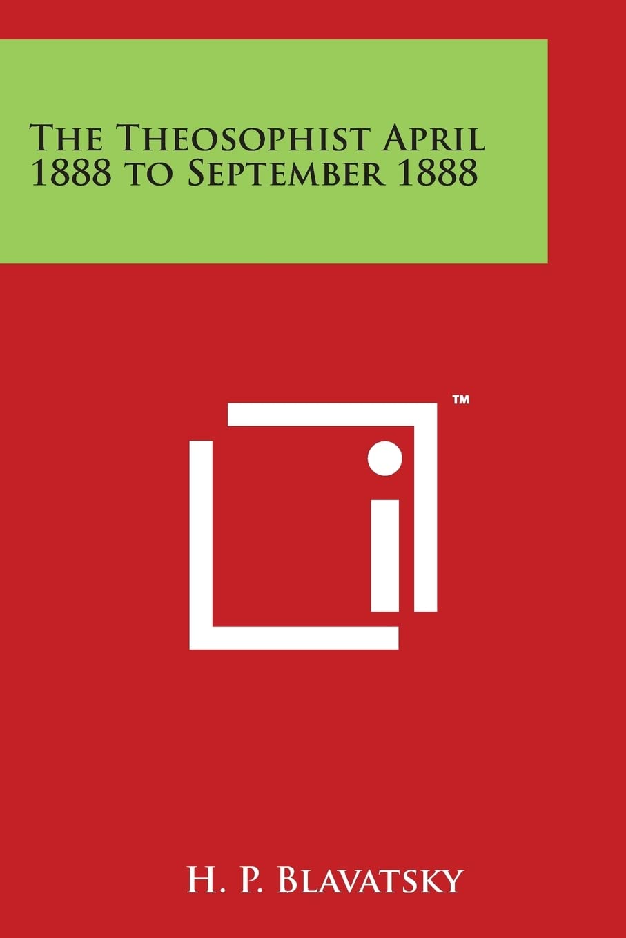 The Theosophist April 1888 to September 1888 Philosophy