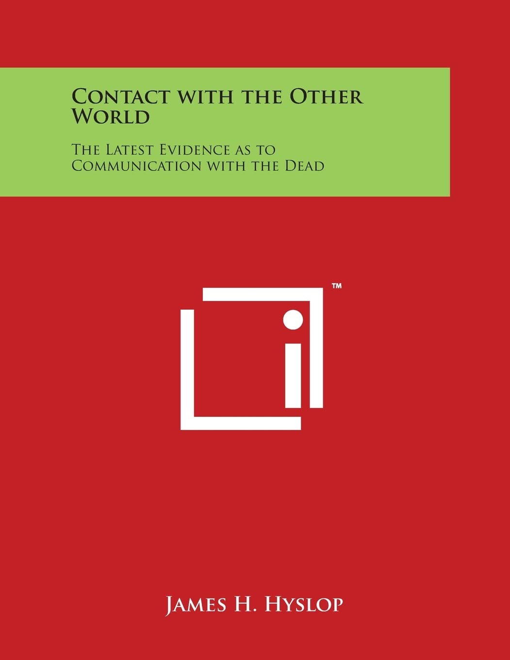 Contact with the Other World: The Latest Evidence as to Communication with the Dead Contemporary literature