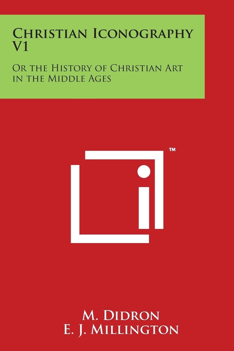 Christian Iconography V1: Or the History of Christian Art in the Middle Ages Philosophy