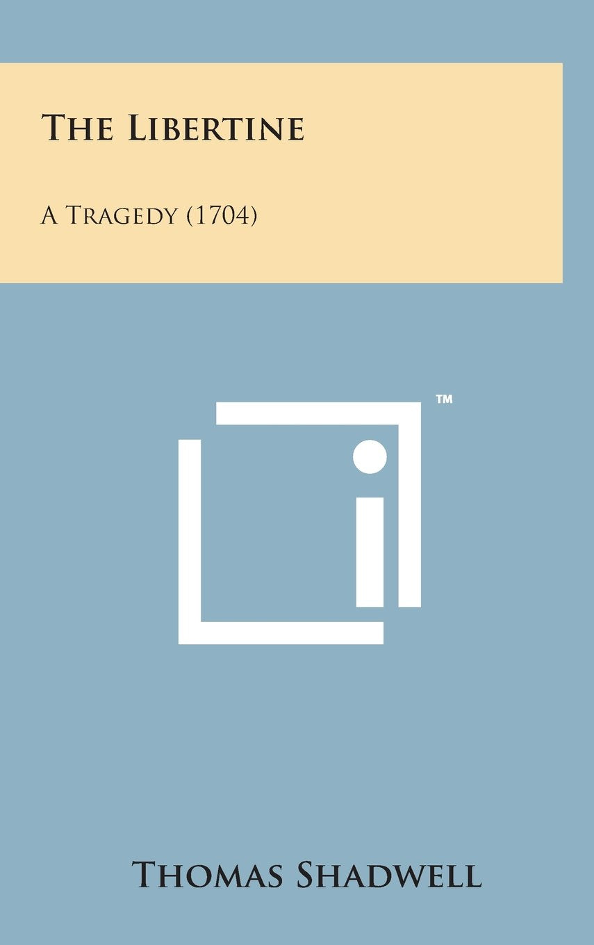 The Libertine: A Tragedy (1704) Film, Art & Culture