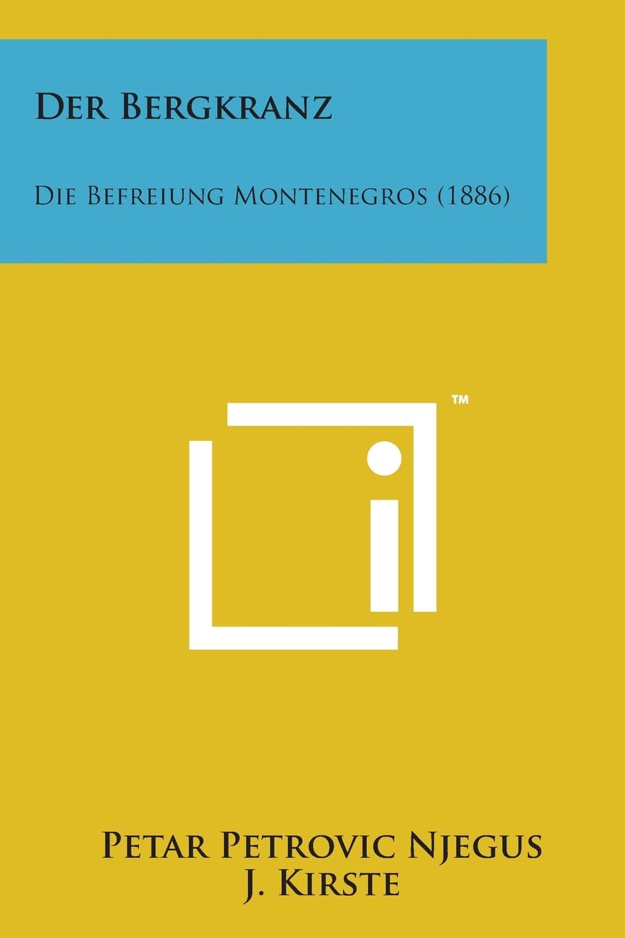 Der Bergkranz: Die Befreiung Montenegros (1886) International