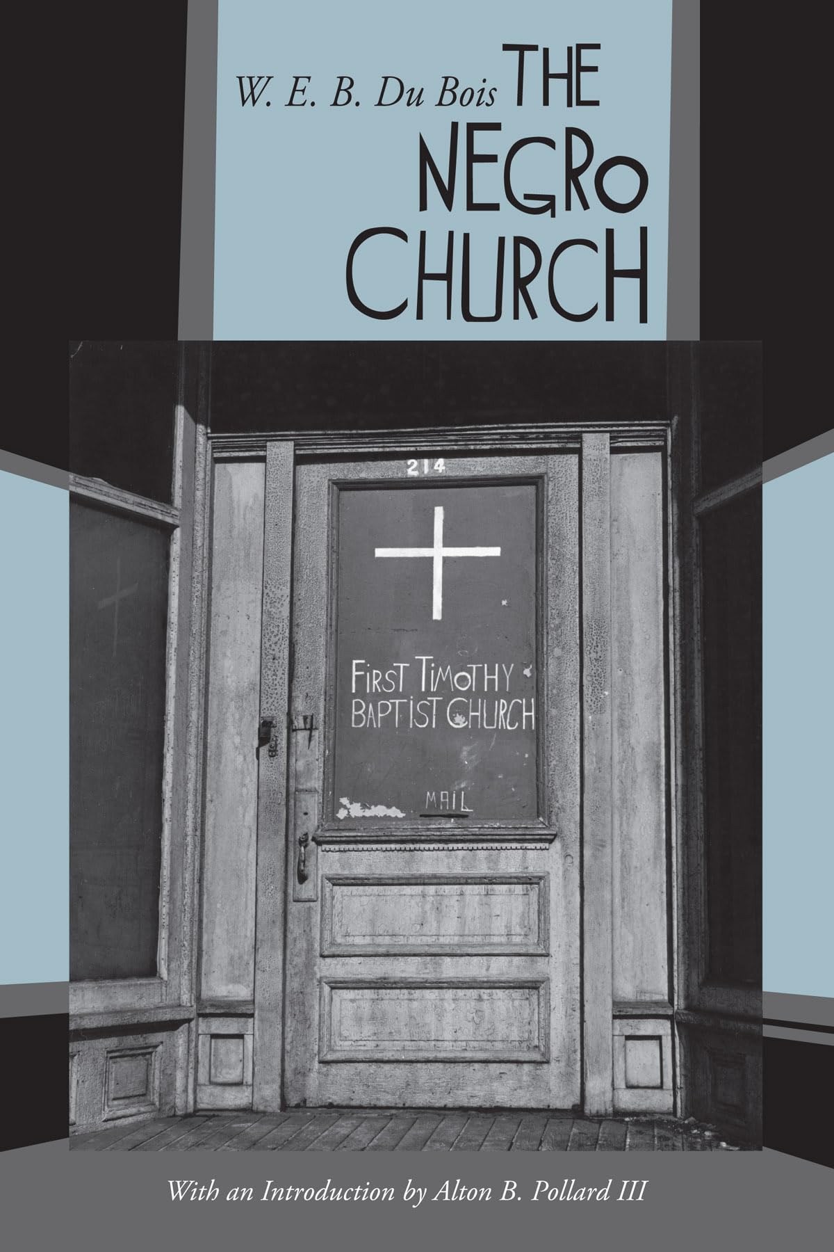 The Negro Church: With an Introduction by Alton B. Pollard III Law