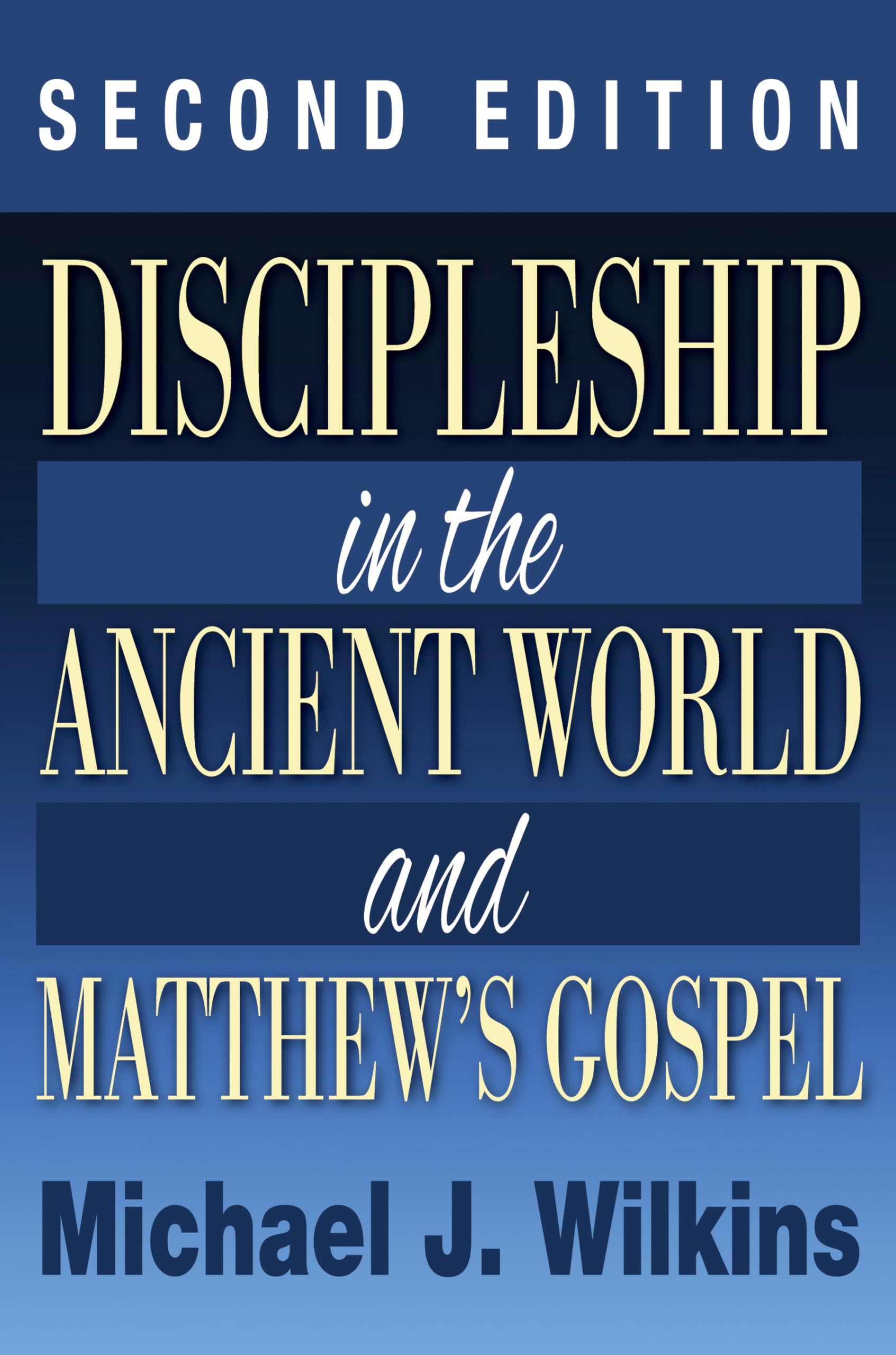 Discipleship in the Ancient World and Matthew's Gospel, Second Edition Religion & Esotericism