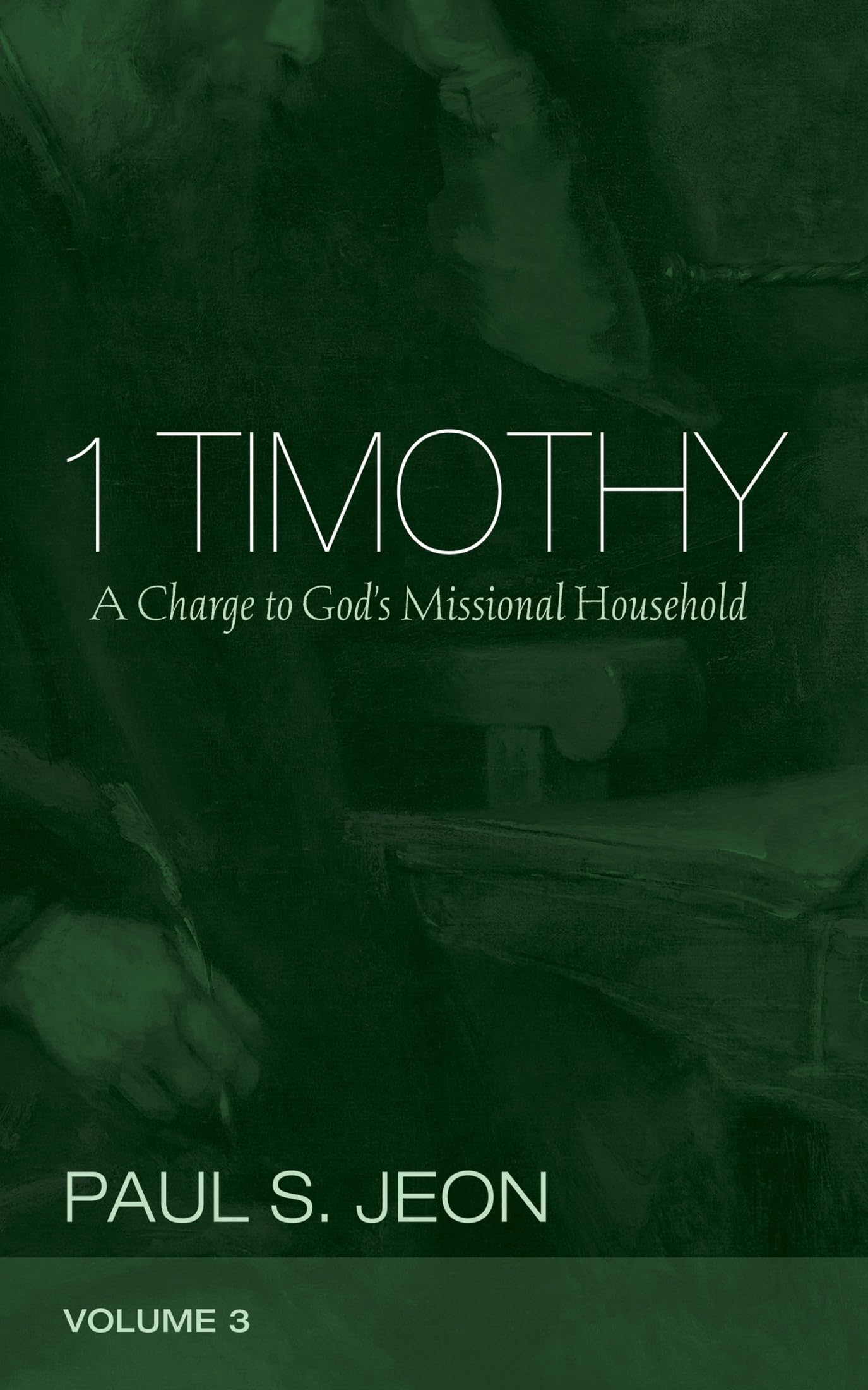 1 Timothy, Volume 3: A Charge to God's Missional Household Religion & Esotericism
