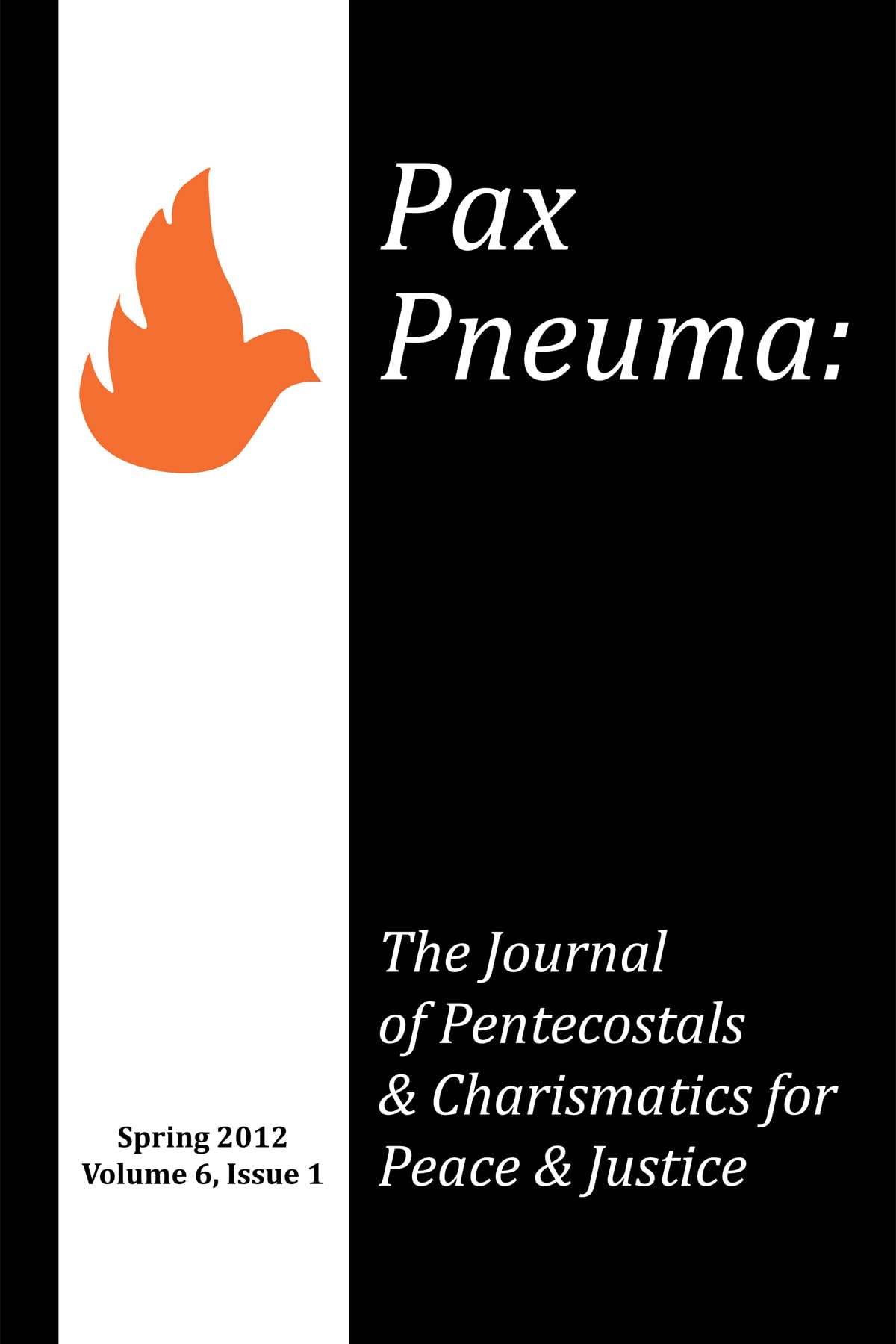 Pax Pneuma: The Journal of Pentecostals & Charismatics for Peace & Justice, Spring 2012, Volume 6, Issue 1 Religion & Esotericism