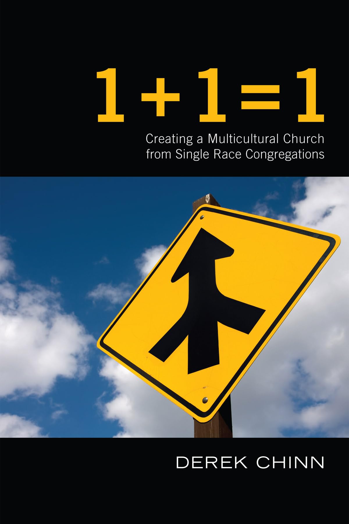 1 + 1 = 1: Creating a Multiracial Church from Single Race Congregations Religion & Esotericism