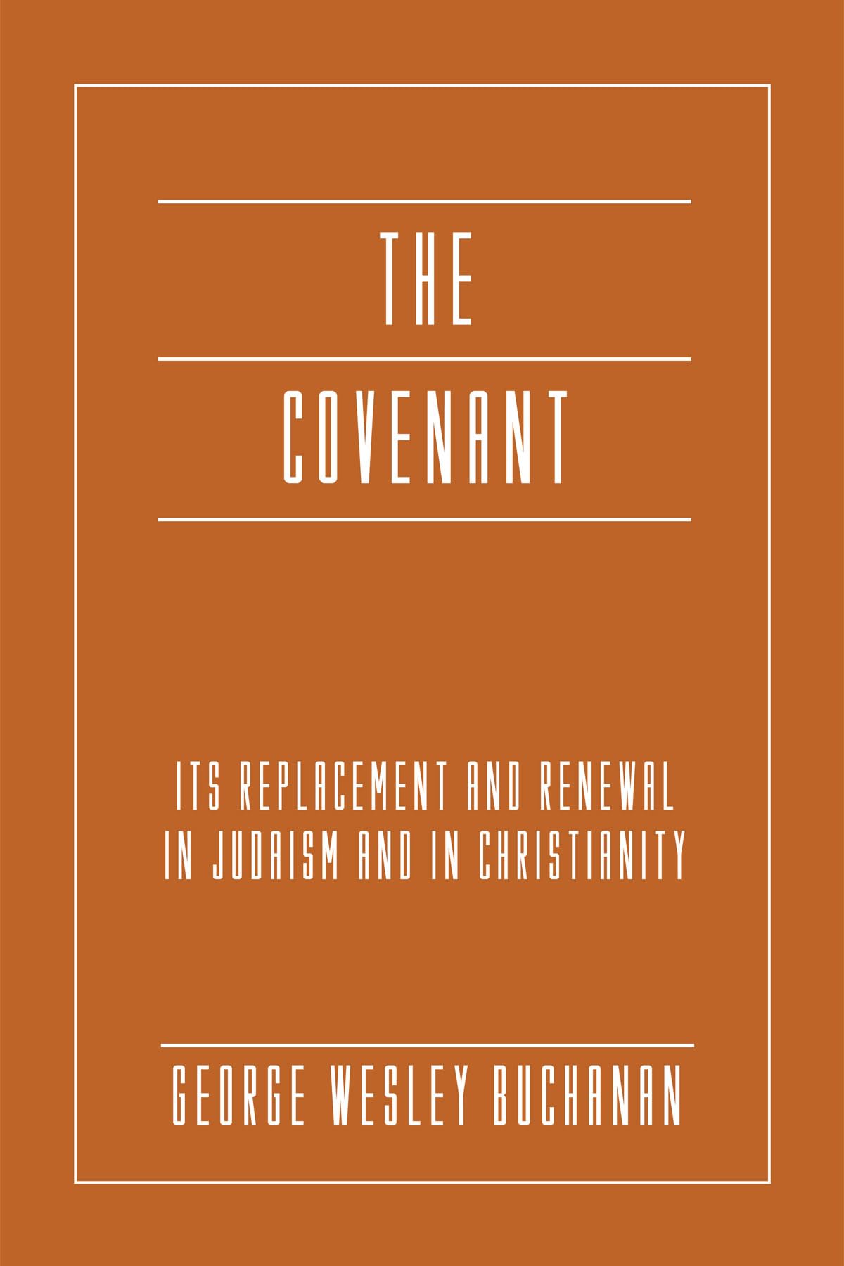 The Covenant: Its Replacement and Renewal in Judaism and in Christianity Religion & Esotericism