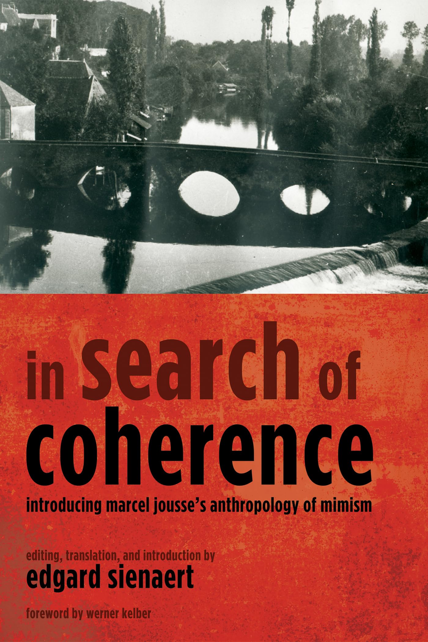 In Search of Coherence: Introducing Marcel Jousse’s Anthropology of Mimism book