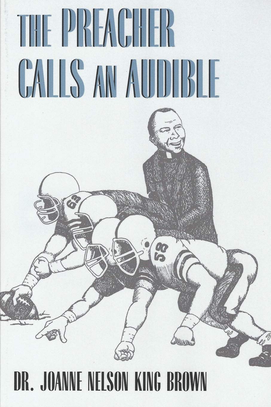 The Preacher Calls an Audible Social Sciences