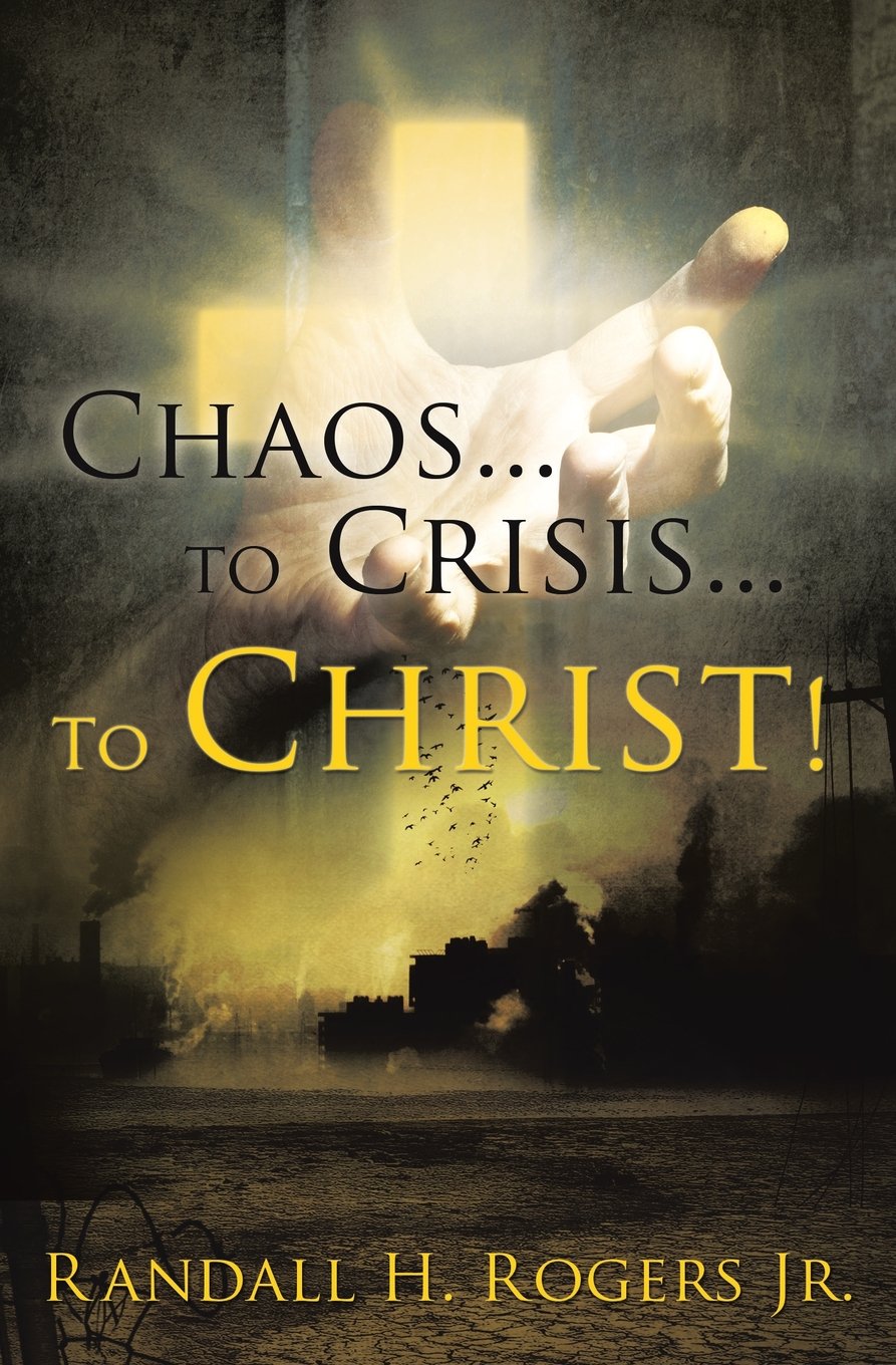 Chaos...to Crisis... to Christ! Politics & Society
