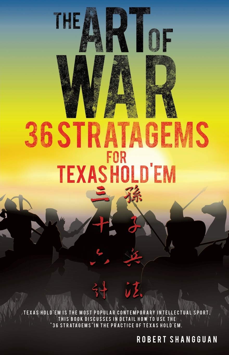 The Art of War 36 Stratagems for Texas Hold'em Leisure & Fun