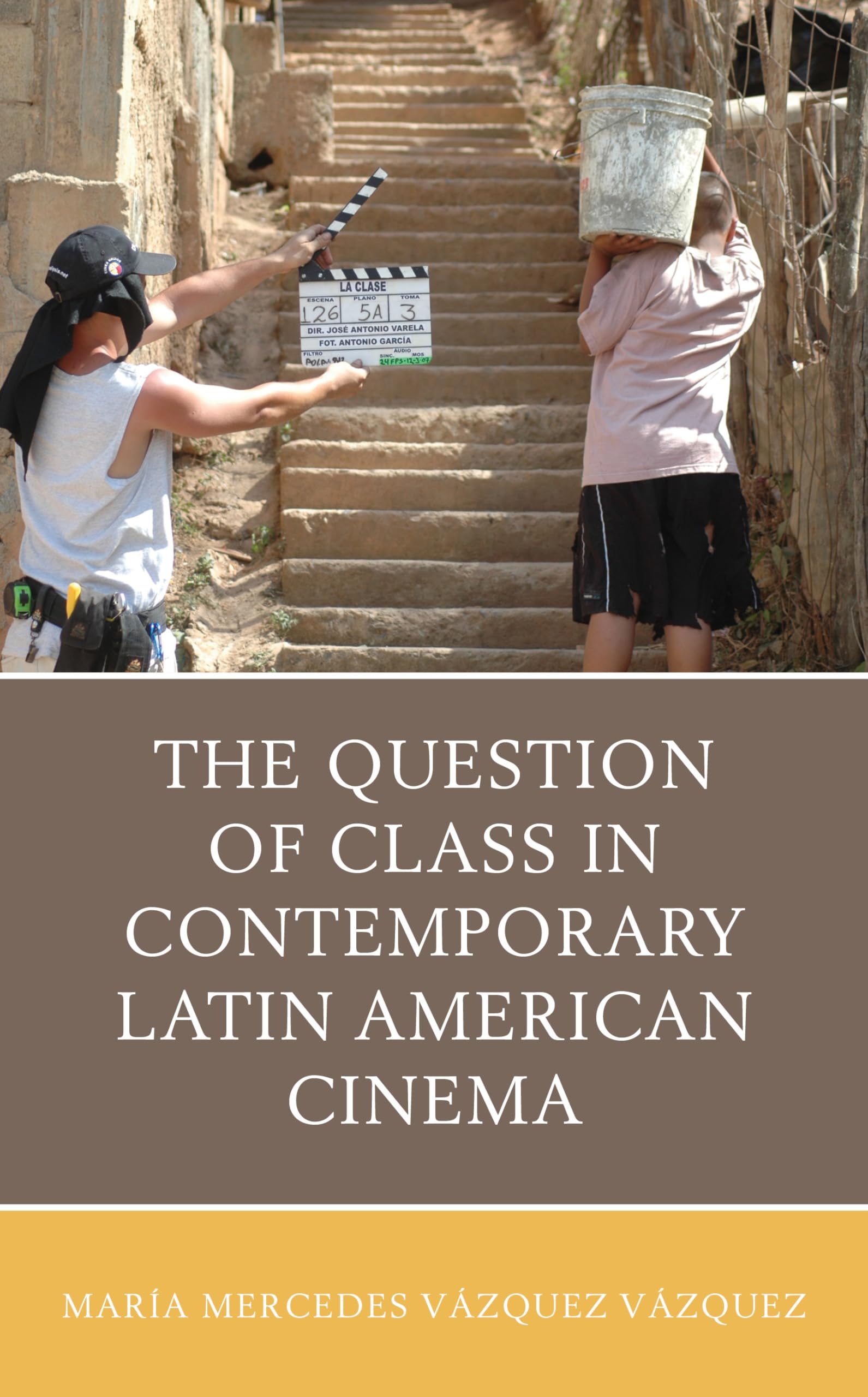 Question of Class in Contemporary Latin American Cinema Media & Communication