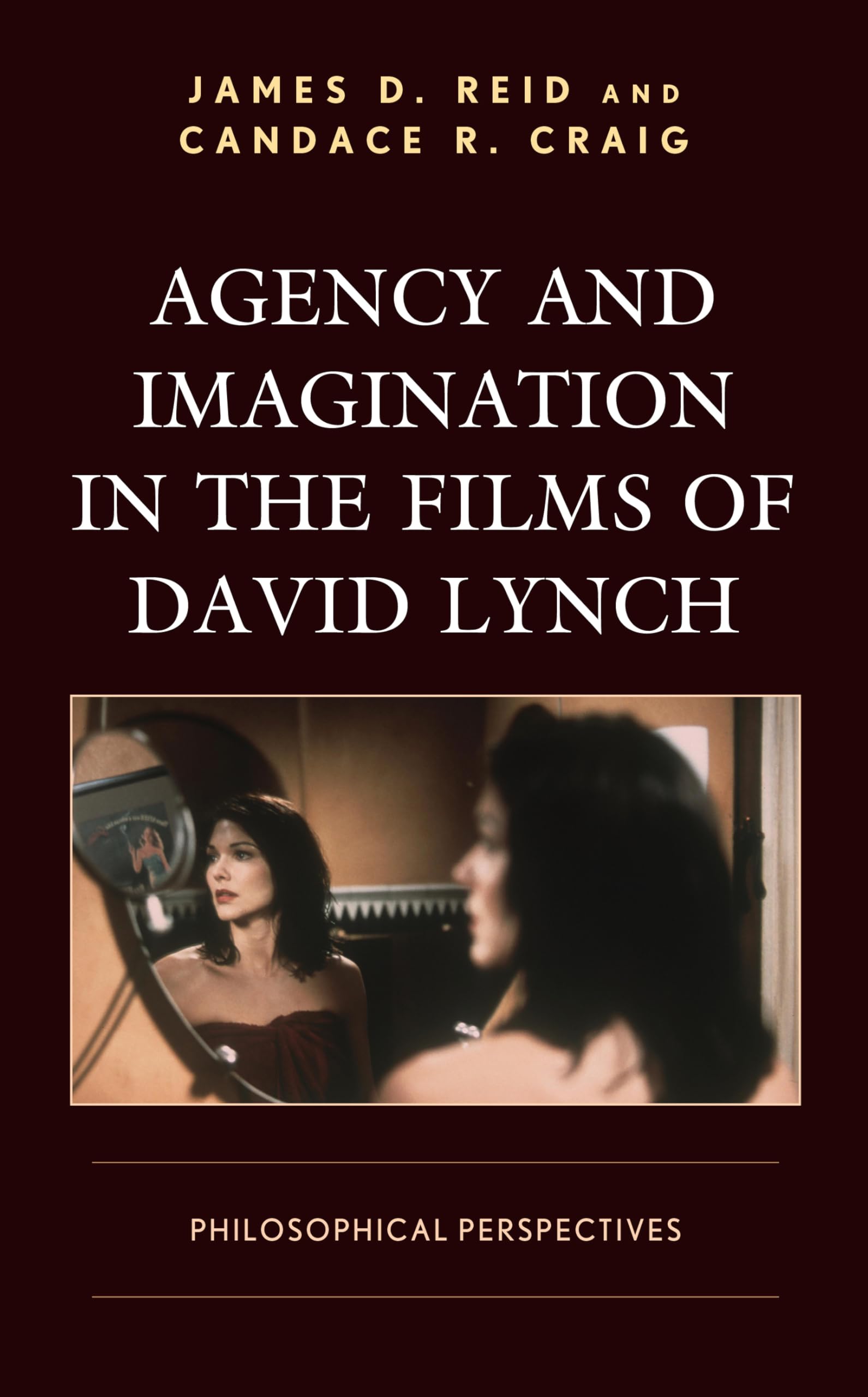 Agency and Imagination in the Films of David Lynch Media & Communication