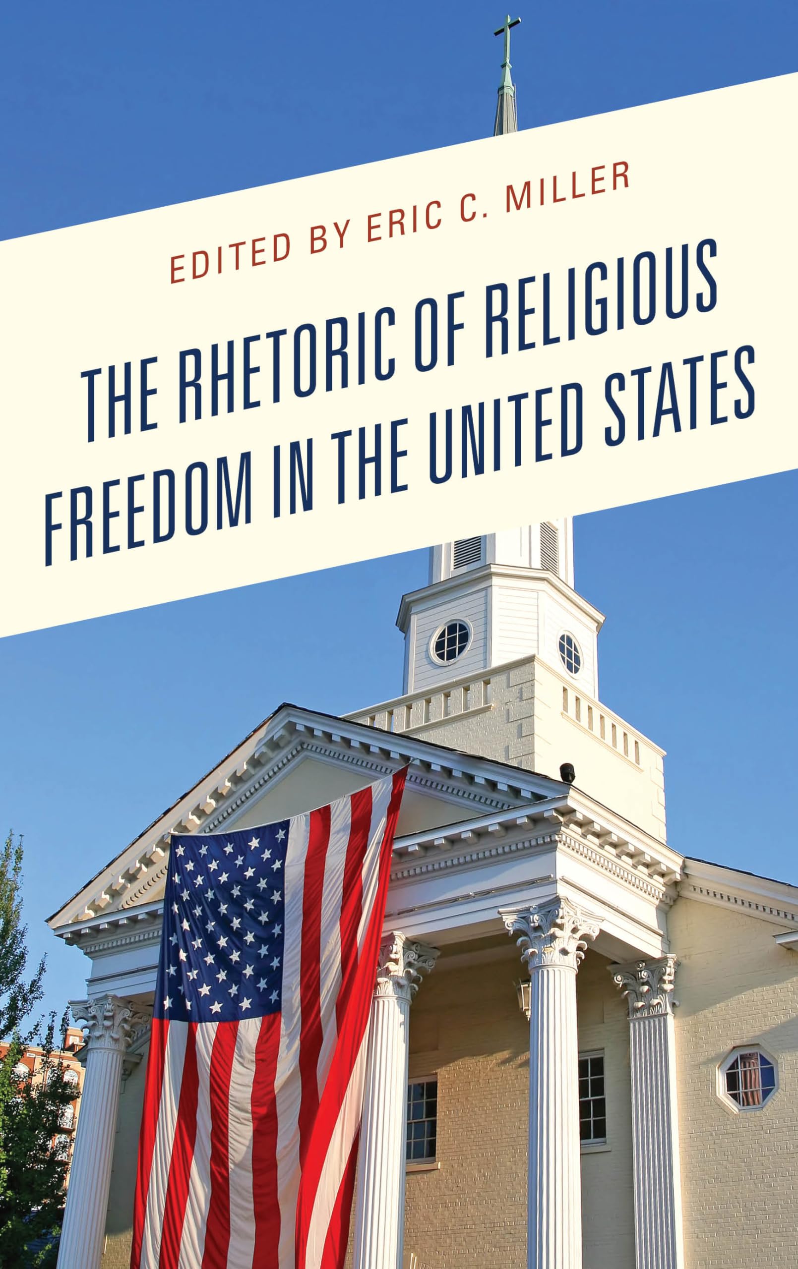 Rhetoric of Religious Freedom in the United States Business, Finance & Career