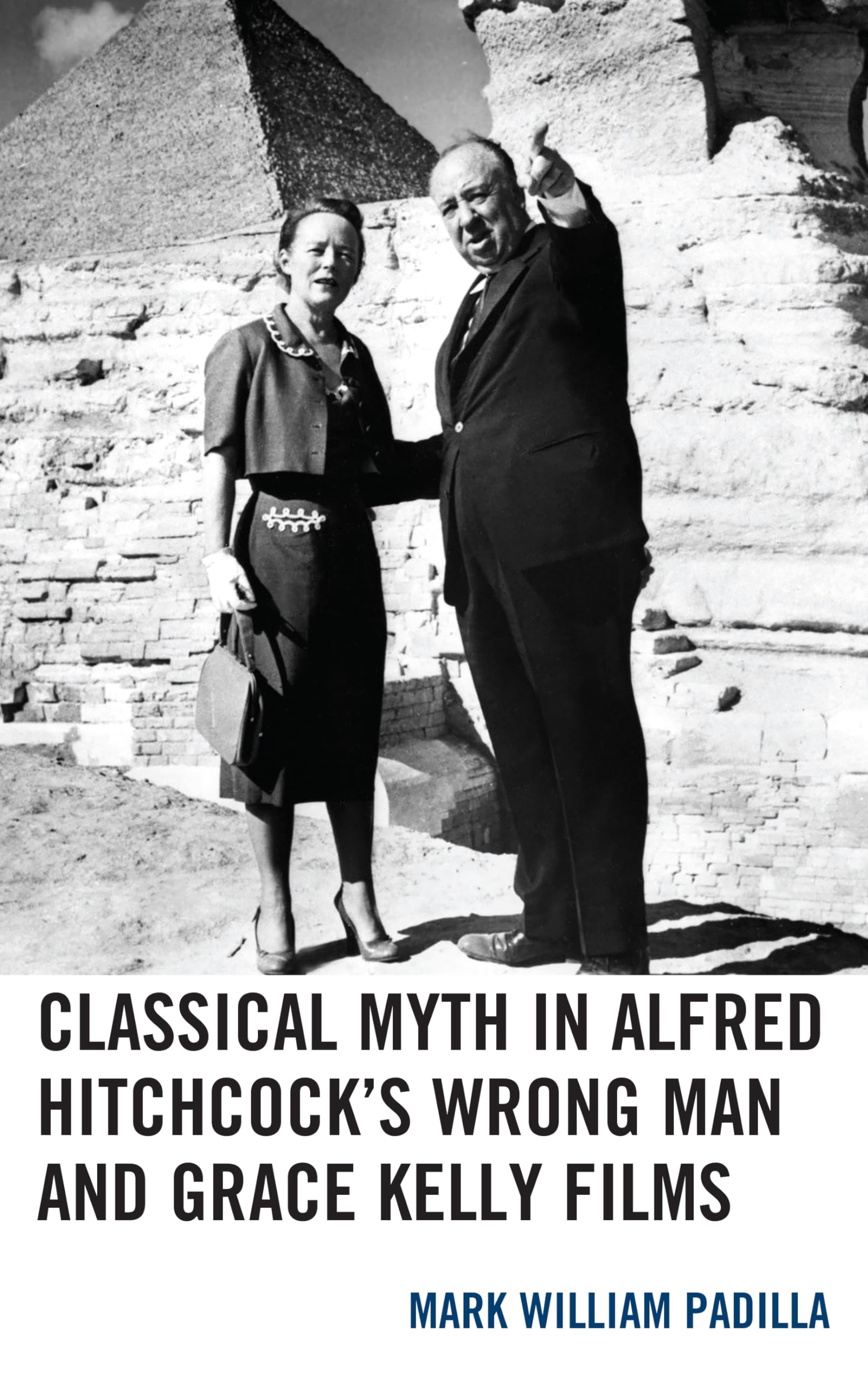 Classical Myth in Alfred Hitchcock's Wrong Man and Grace Kelly Films Philosophy