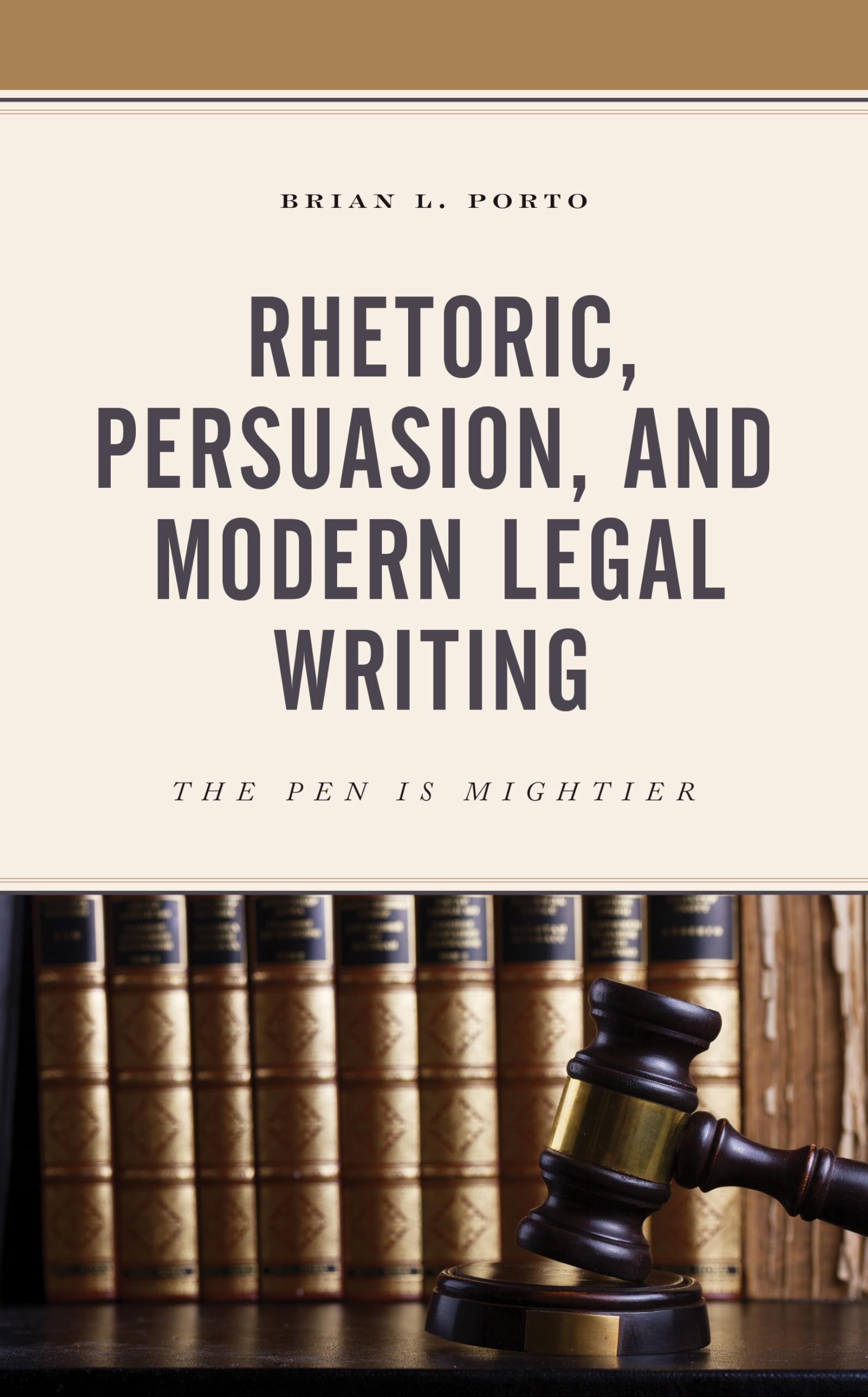 Rhetoric, Persuasion, and Modern Legal Writing Law