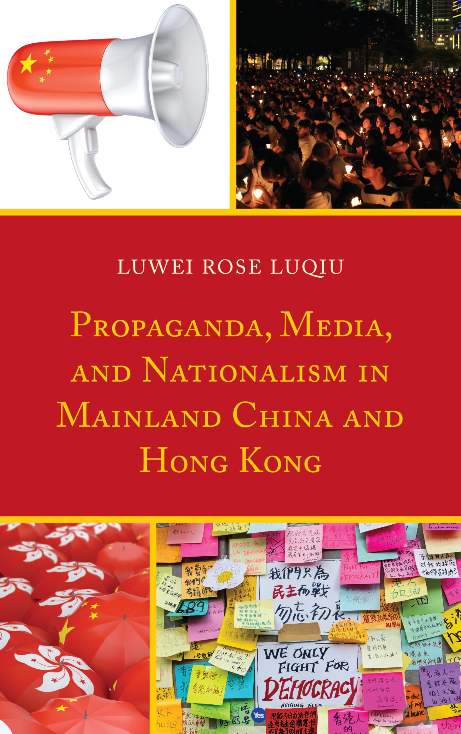 Propaganda, Media, and Nationalism in Mainland China and Hong Kong Media & Communication