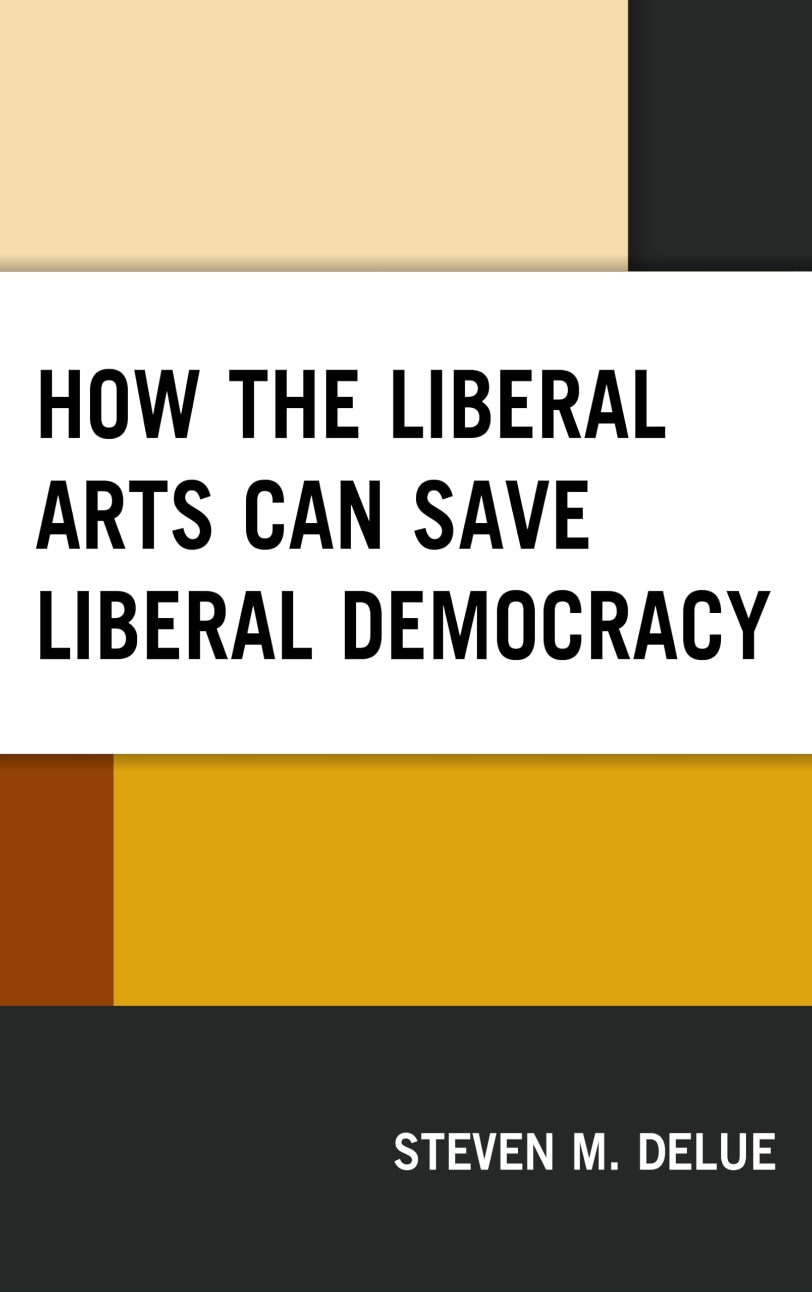 How the Liberal Arts Can Save Liberal Democracy Education & Training