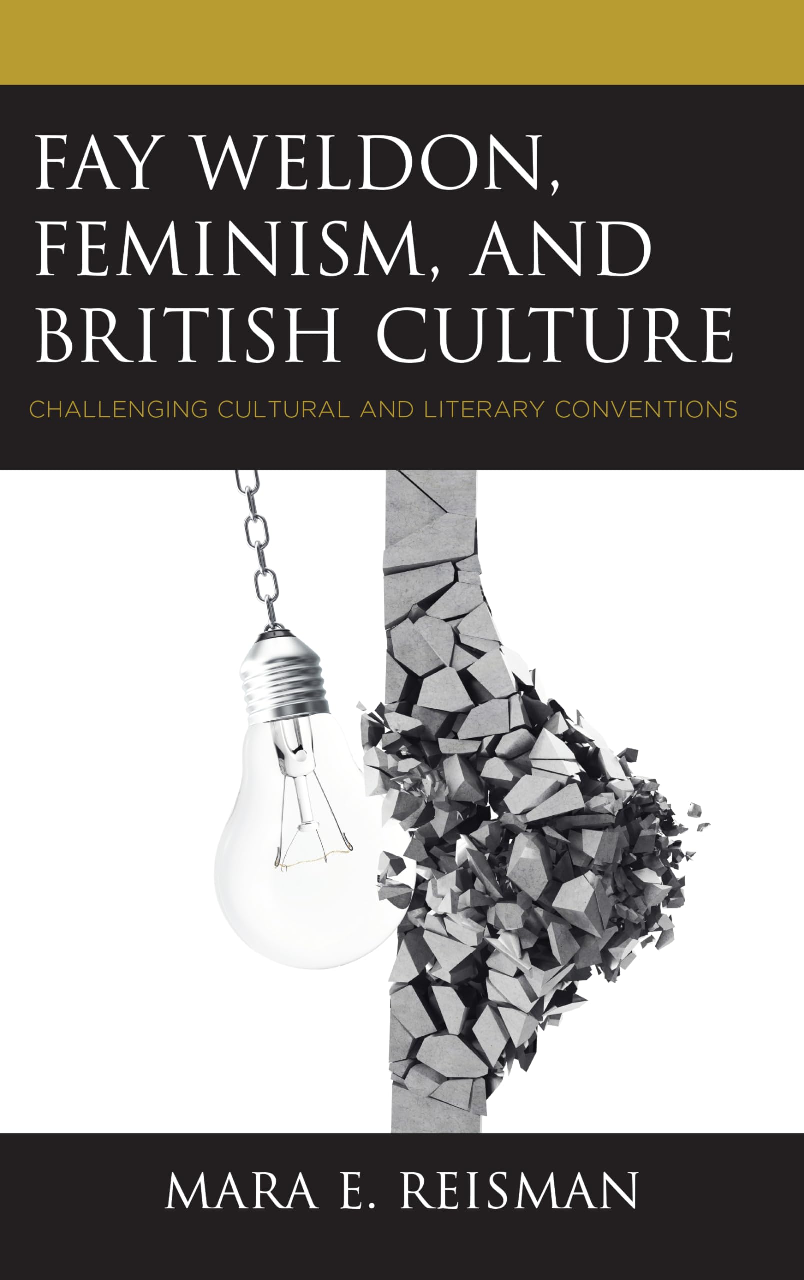 Fay Weldon, Feminism, and British Culture Books