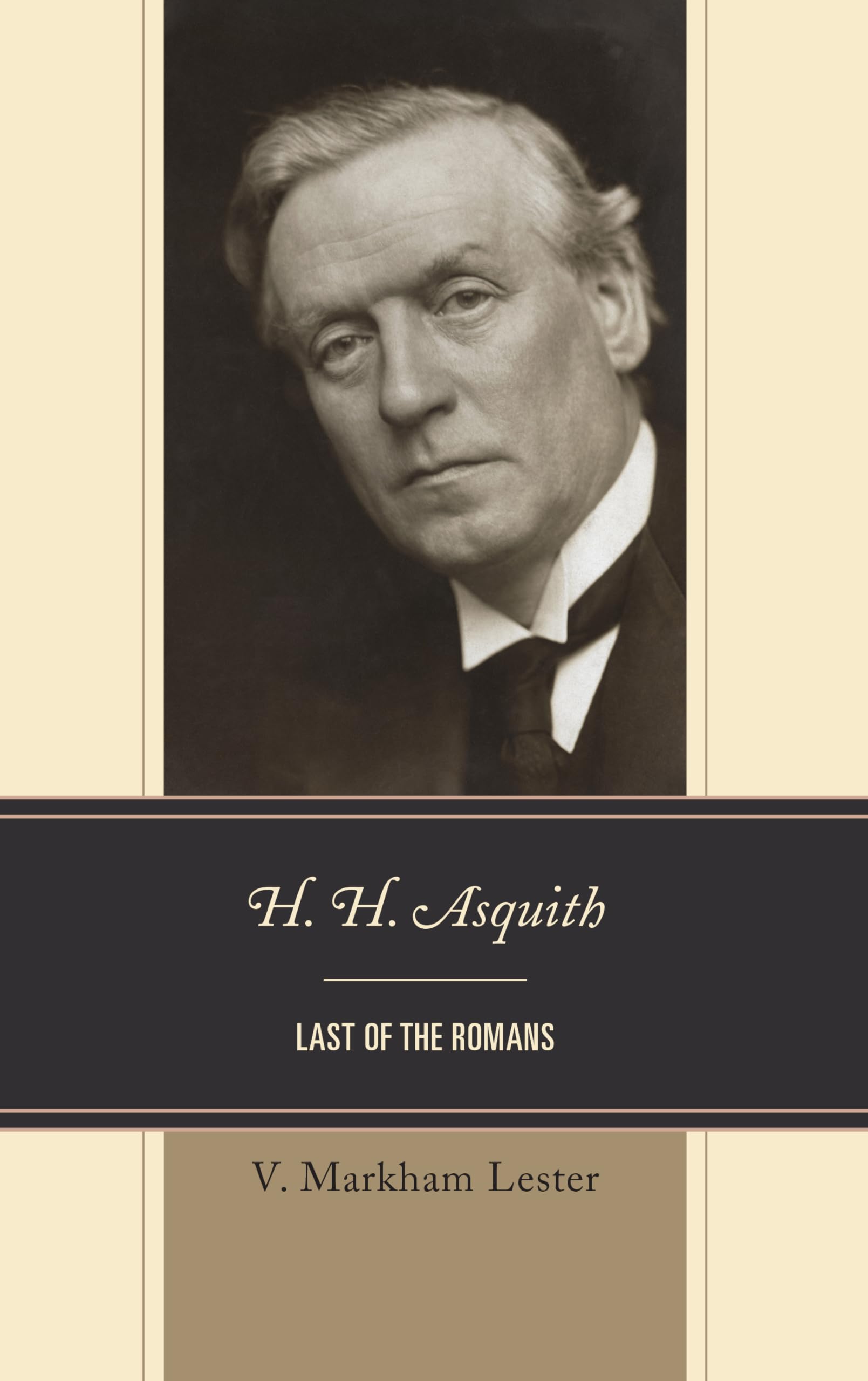 H. H. Asquith: Last of the Romans Memories