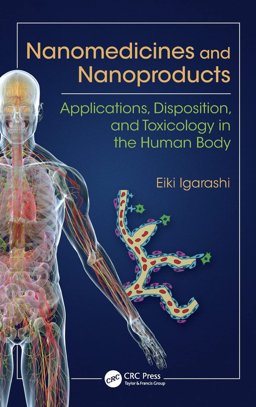 Nanomedicines and Nanoproducts: Applications, Disposition, and Toxicology in the Human Body Medicine