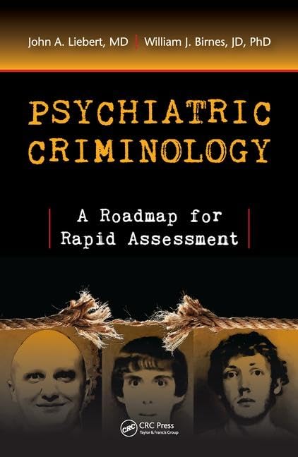 Psychiatric Criminology: A Roadmap for Rapid Assessment Medicine
