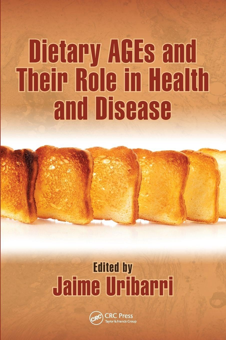 Dietary AGEs and Their Role in Health and Disease Medicine