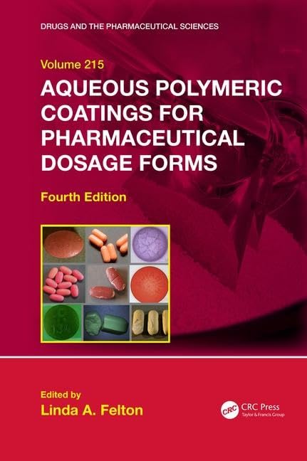 Aqueous Polymeric Coatings for Pharmaceutical Dosage Forms (Drugs and the Pharmaceutical Sciences, 215, Band 215) Medicine