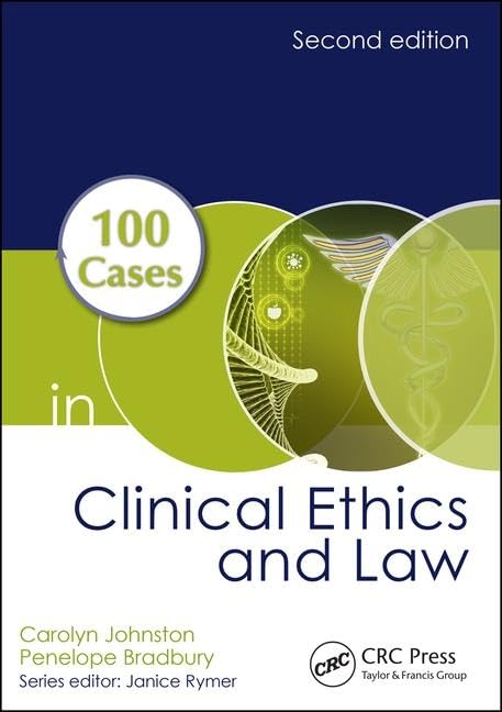 100 Cases in Clinical Ethics and Law Medicine