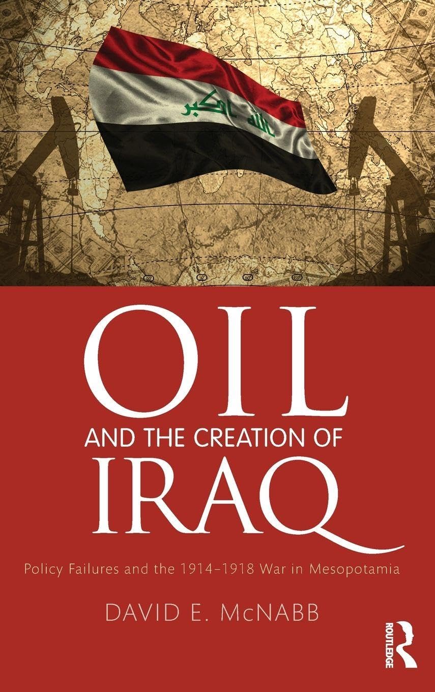 Oil and the Creation of Iraq Business, Finance & Career