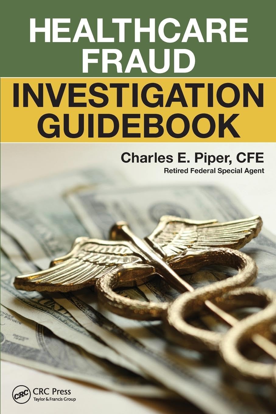 Healthcare Fraud Investigation Guidebook Medicine