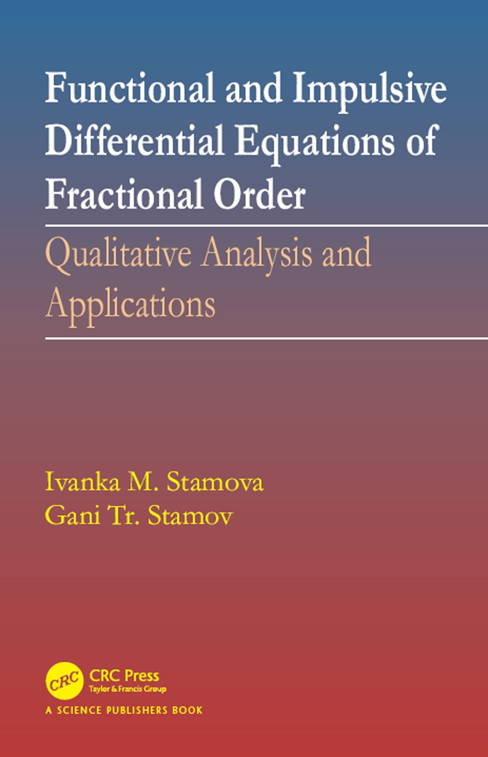 Functional and Impulsive Differential Equations of Fractional Order Business & Technology