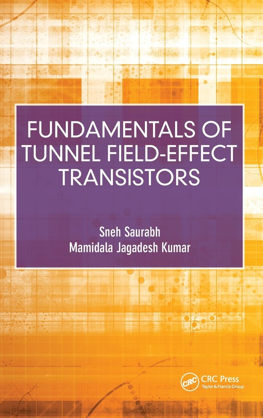Fundamentals of Tunnel Field-Effect Transistors Business & Technology