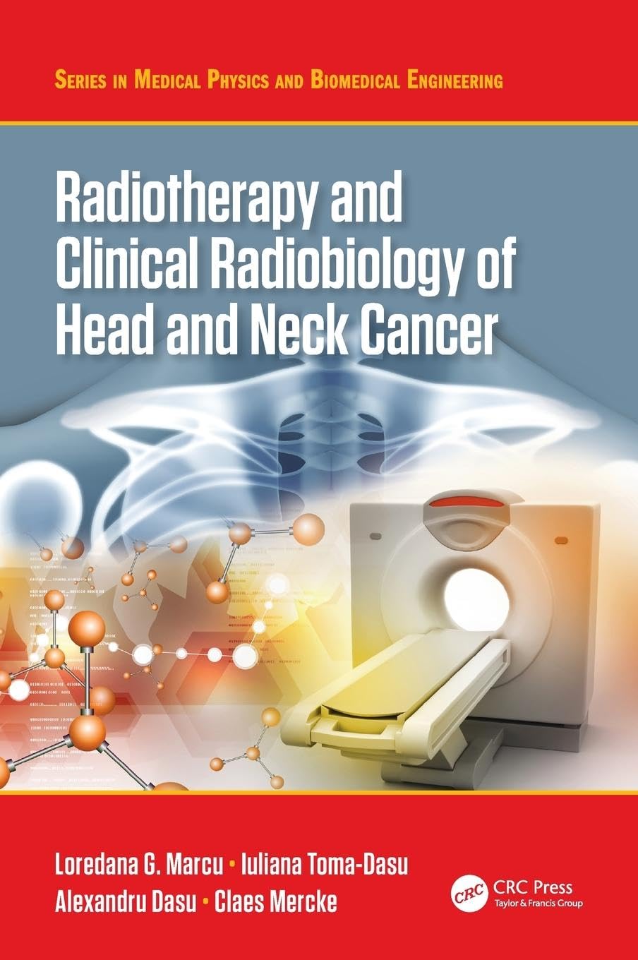 Radiotherapy and Clinical Radiobiology of Head and Neck Cancer Medicine