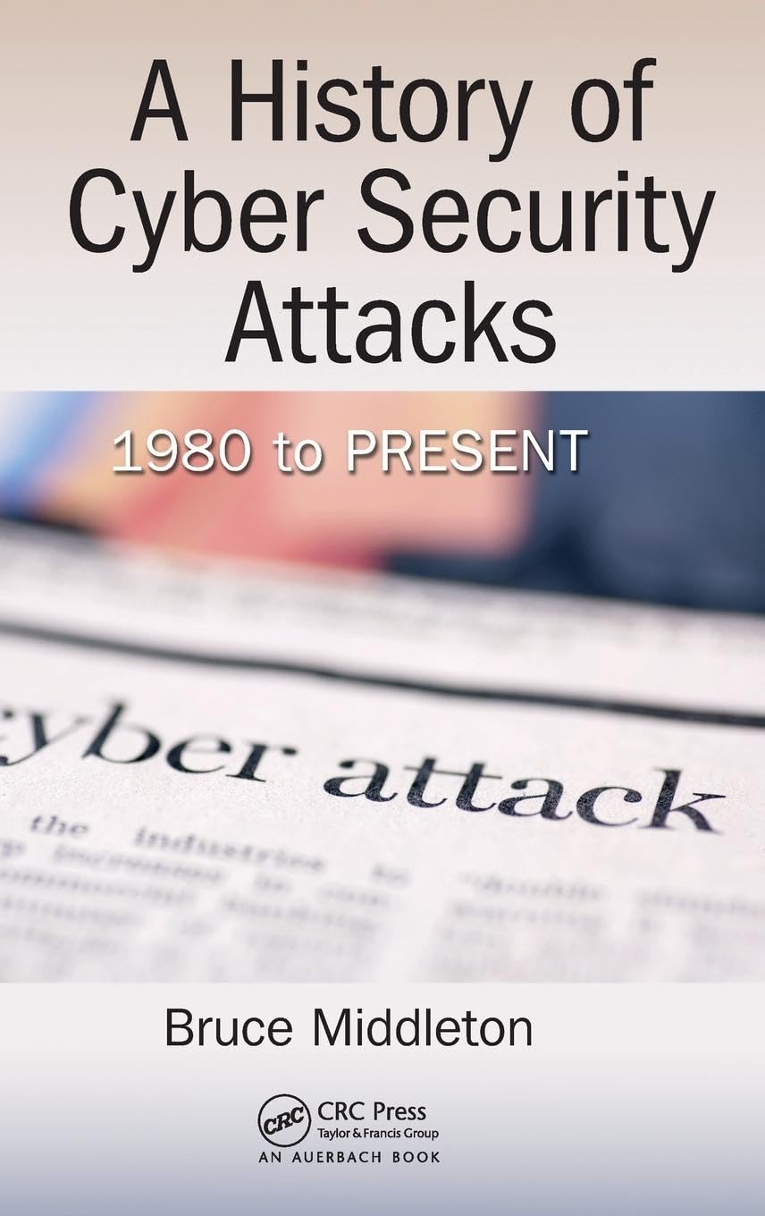 Product Image: A History of Cyber Security Attacks