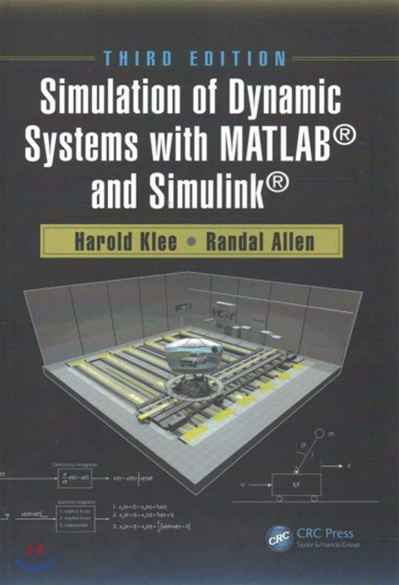 Simulation of Dynamic Systems with MATLAB (R) and Simulink (R) Computer Science