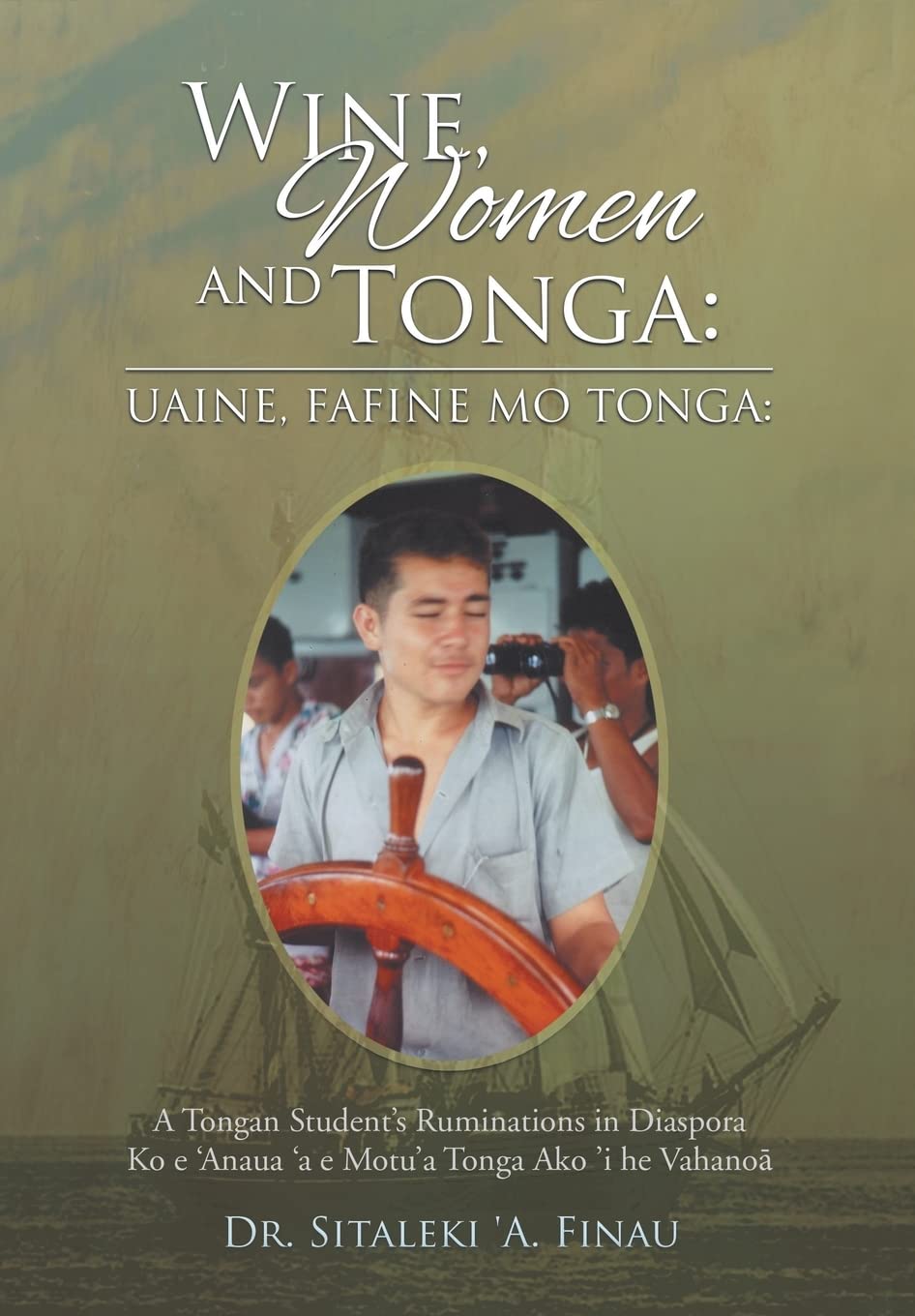 Wine, Women and Tonga: A Tongan Student’s Ruminations in Diaspora Poetry