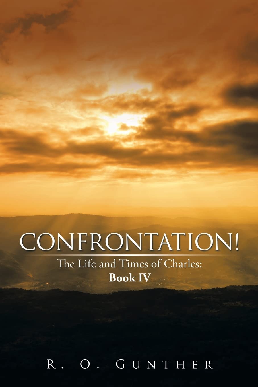 CONFRONTATION!: THE Life and Times of Charles: Book IV (The Life and Times of Charles, 4, Band 4) Action & Adventure