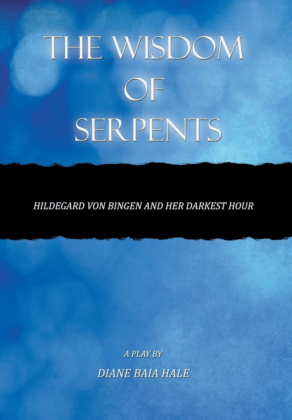 The Wisdom of Serpents: Hildegard Von Bingen and Her Darkest Hour Film, Art & Culture