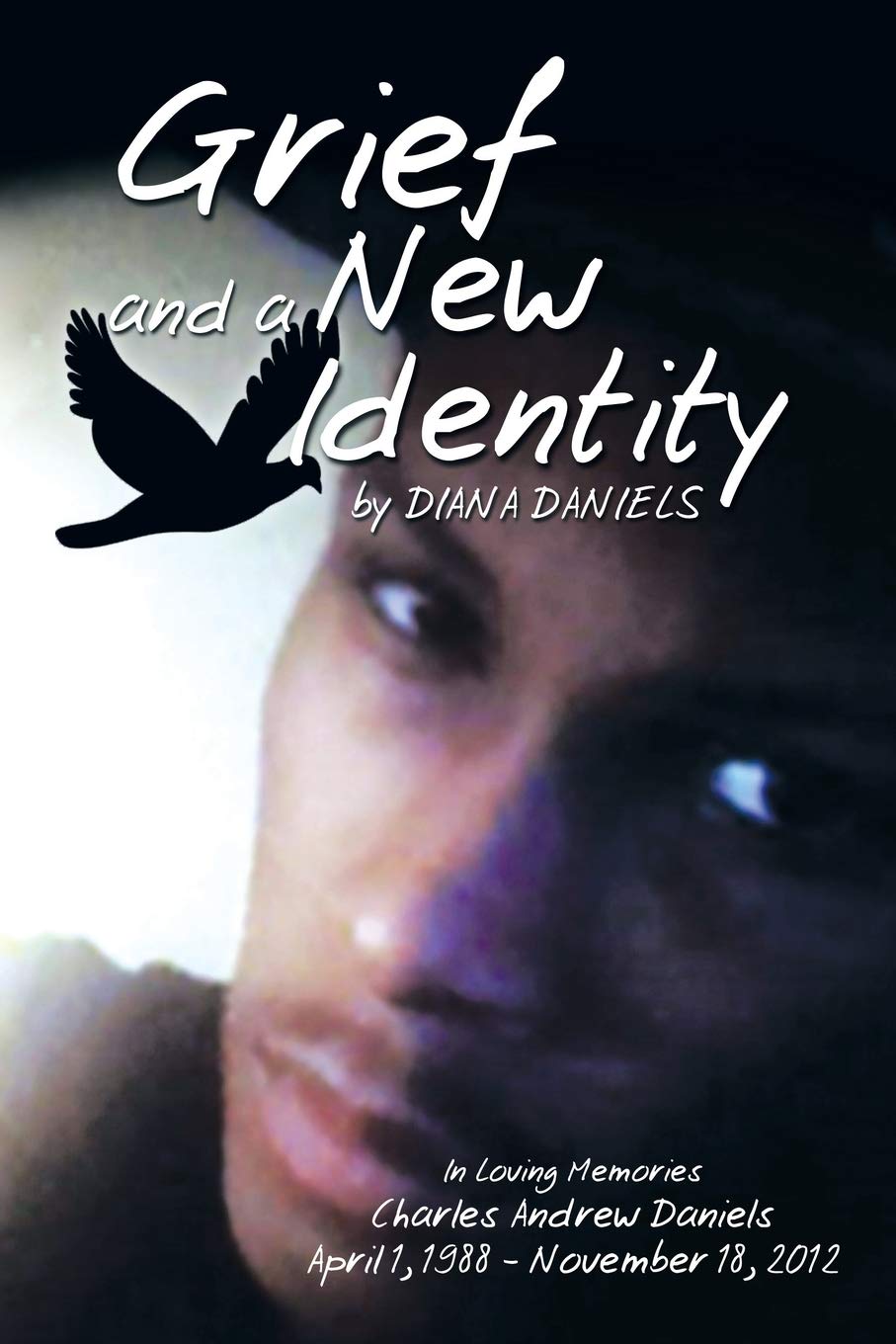 Grief and a New Identity: A grief story with mystery poetry and dreams Art & Literature