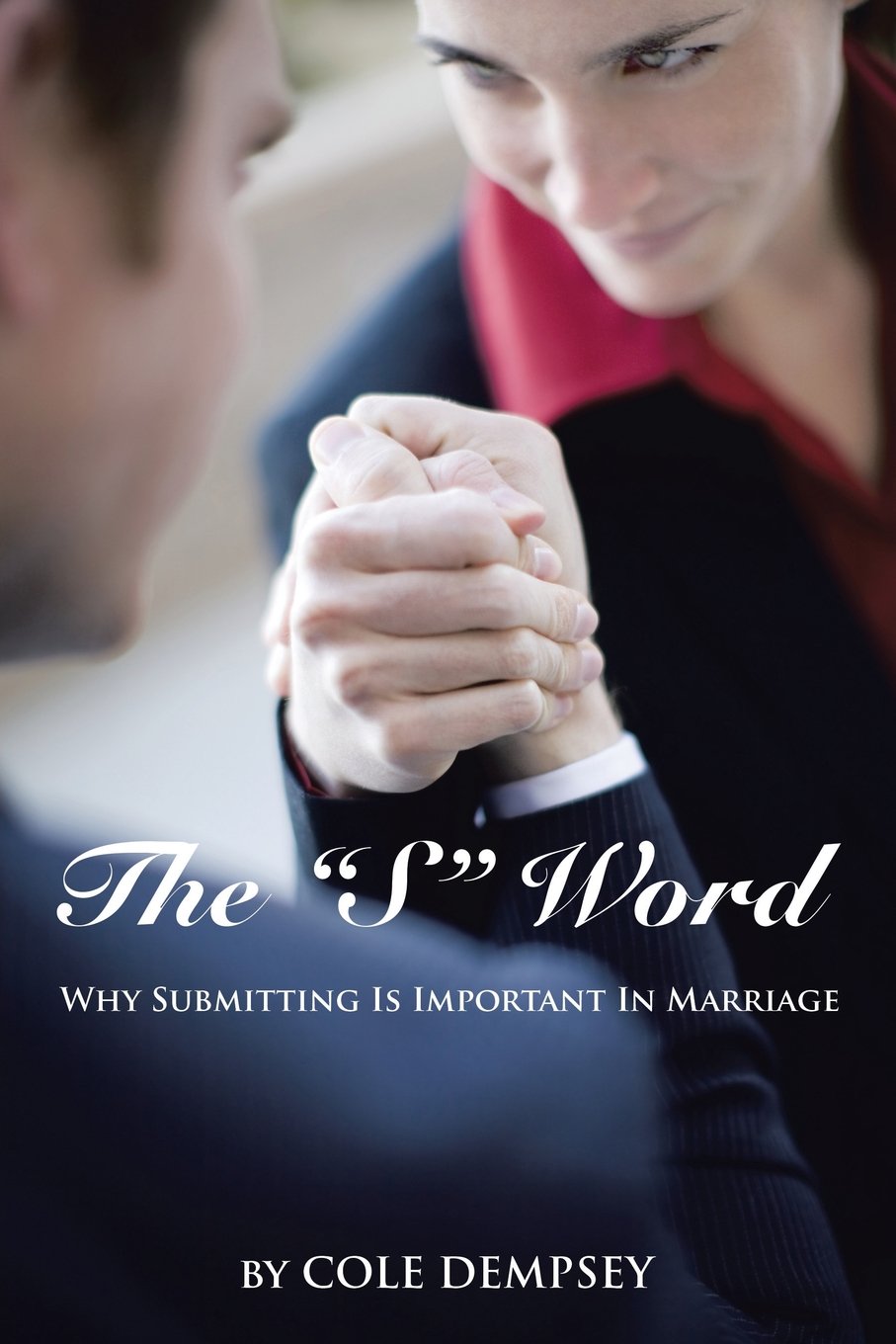 The "S" Word: Why Submitting Is Important in Marriage Social Sciences
