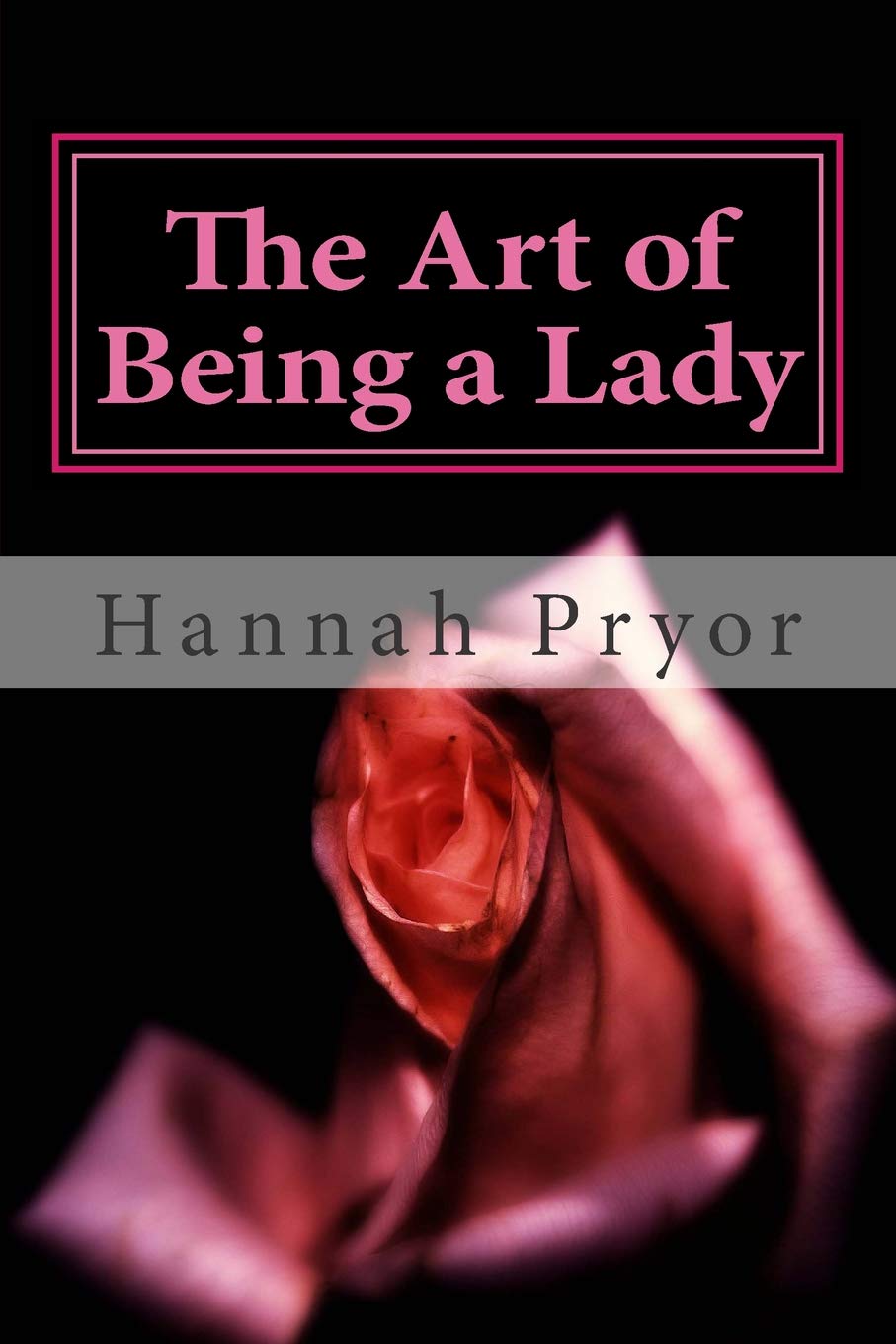 The Art of Being a Lady Hobbies & Crafts