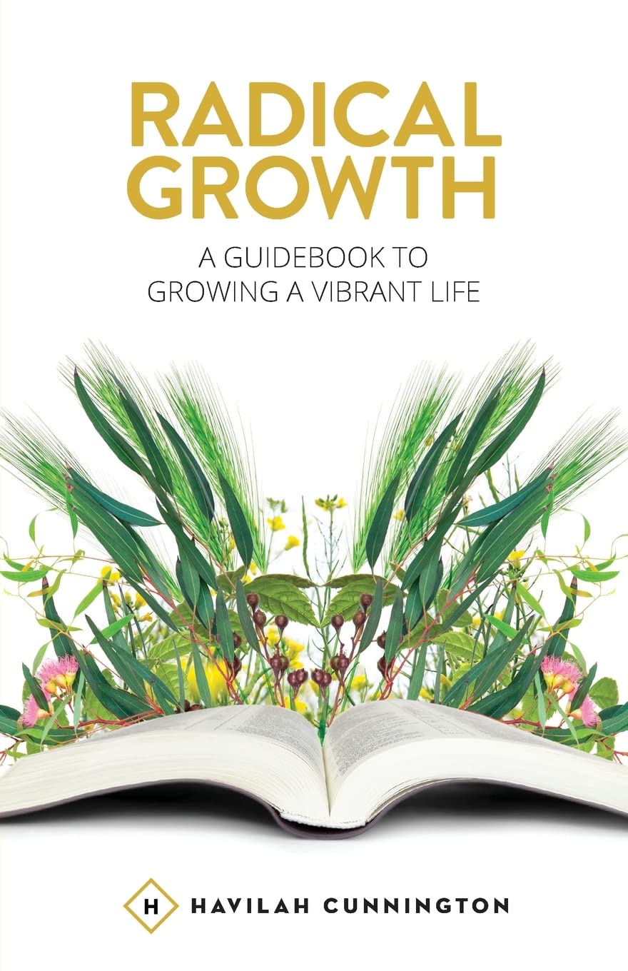 Radical Growth: A Guidebook To Growing A Vibrant Life Philosophy