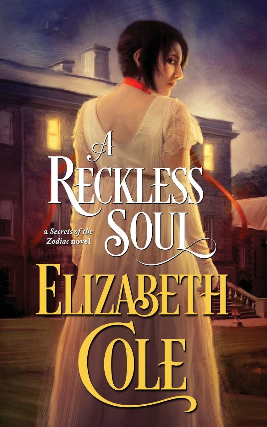 A Reckless Soul (Secrets of the Zodiac, Band 2) Historical Fiction