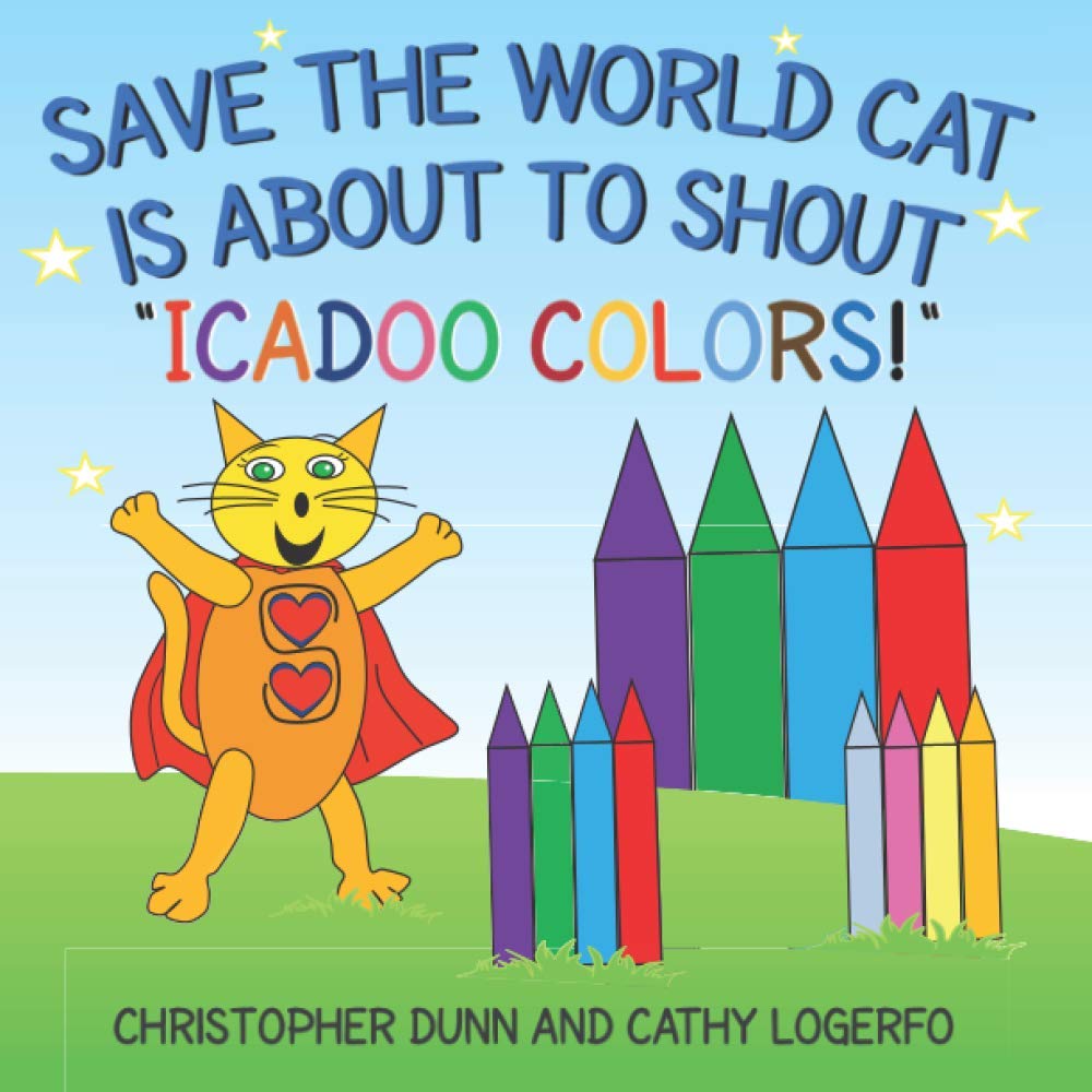 Save the World Cat is About to Shout, "Icadoo Colors!" (Save the World Cat and the Icadoo Crew) Books
