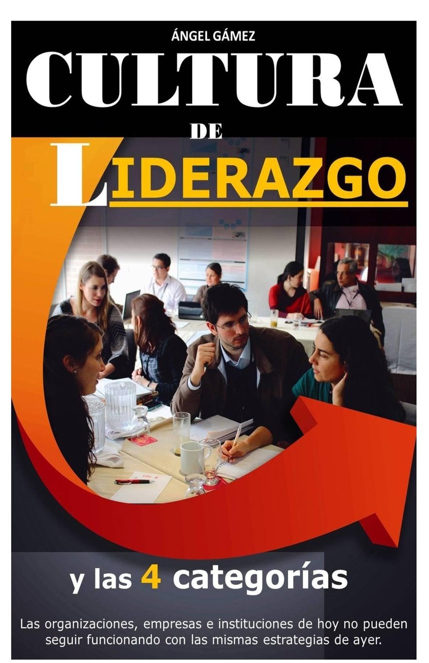 Cultura de Liderazgo: y las 4 Categorías (Serie Líderes, Band 4) Business, Finance & Career