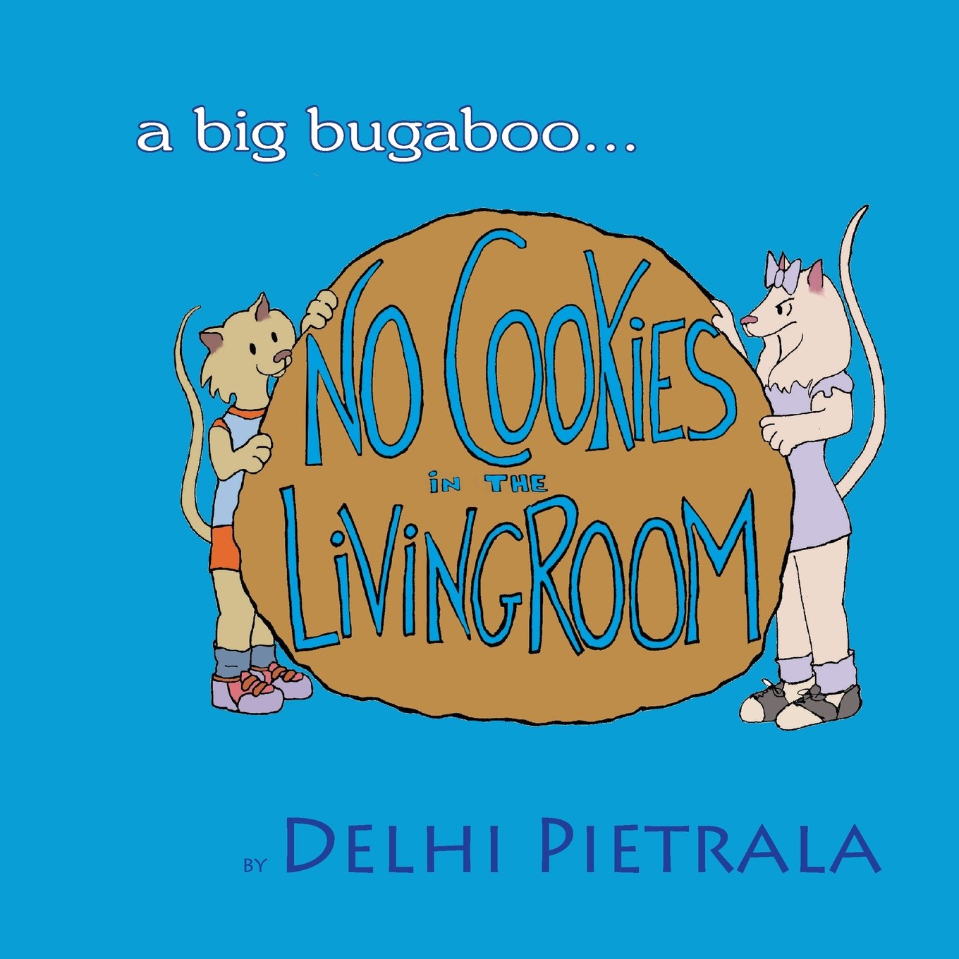 No Cookies in the Living Room: A Big Bugaboo Non-fiction