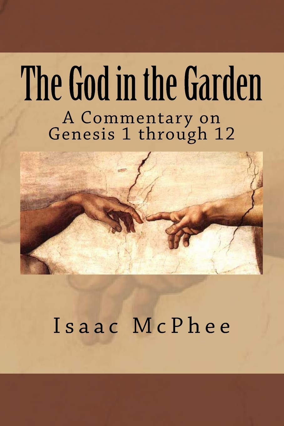 The God in the Garden: A Commentary on Genesis 1 - 11 Religion & Esotericism
