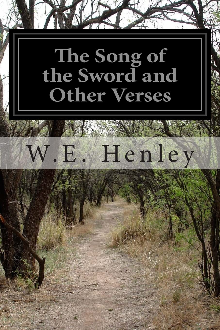 The Song of the Sword and Other Verses Classics