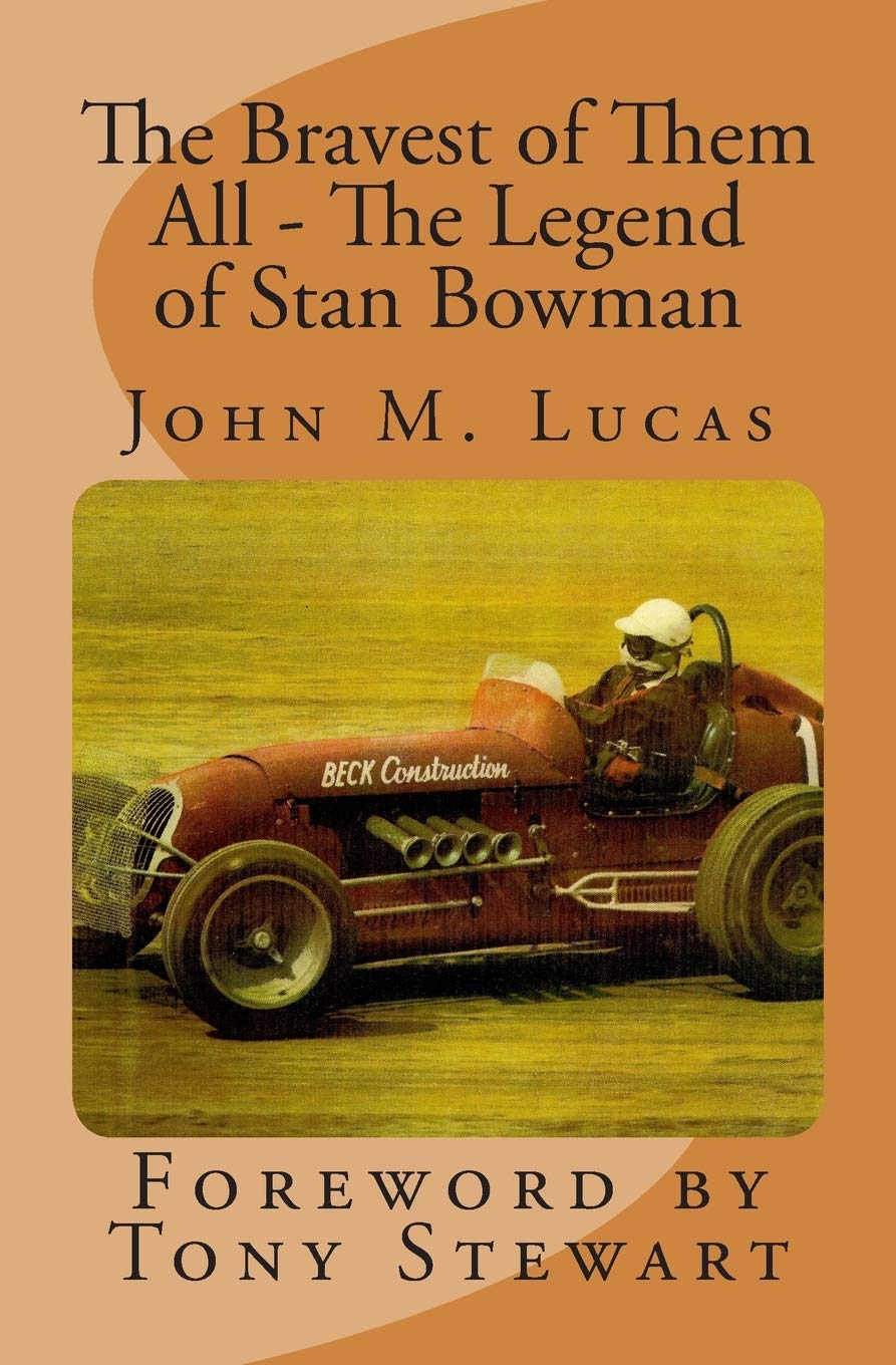 The Bravest of Them All - The Legend of Stan Bowman: Foreword By Tony Stewart Leisure & Fun